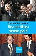 POLITICA SENSE PAIS, UNA