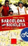 BARCELONA AMB BICICLETA -GUIA PRACTICA- 20 ITINERARIS