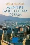 MENTRE BARCELONA DORM -N.E.-