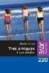 TRES AMIGUES I UN ESTIU -JOVE-