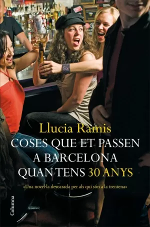 COSES QUE ET PASSEN A BARCELONA QUAN TENS 30 ANYS