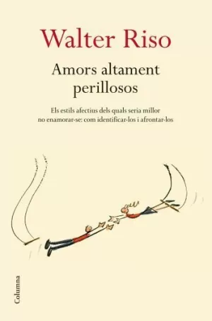 AMORS ALTAMENT PERILLOSOS