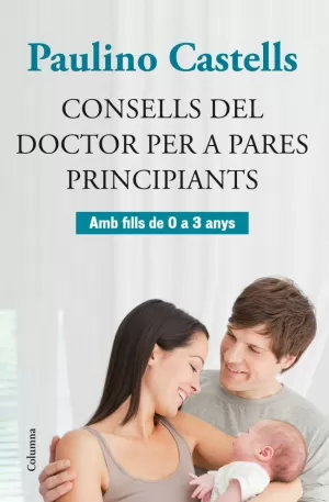 CONSELLS DEL DOCTOR PER A PARES PRINCIPIANTS