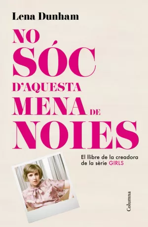 NO SÓC D'AQUESTA MENA DE NOIES