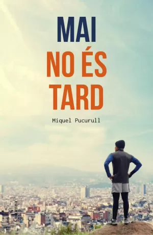 MAI NO ÉS TARD