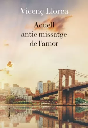 AQUELL ANTIC MISSATGE DE L'AMOR