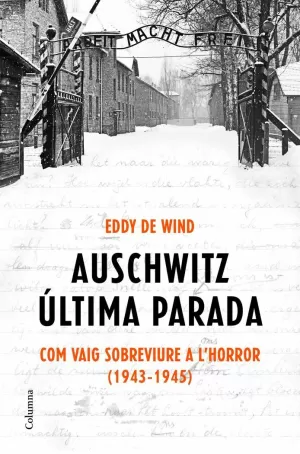 AUSCHWITZ: ÚLTIMA PARADA AUSCHWITZ: ÚLTIMA PARADA