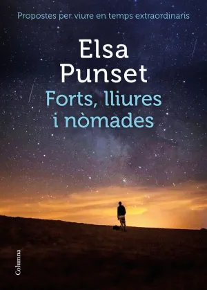 FORTS, LLIURES I NÒMADES FORTS, LLIURES I NÒMADES