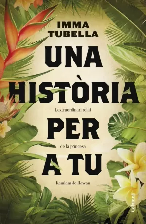 UNA HISTÒRIA PER A TU