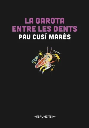 LA GAROTA ENTRE LES DENTS LA GAROTA ENTRE LES DENTS
