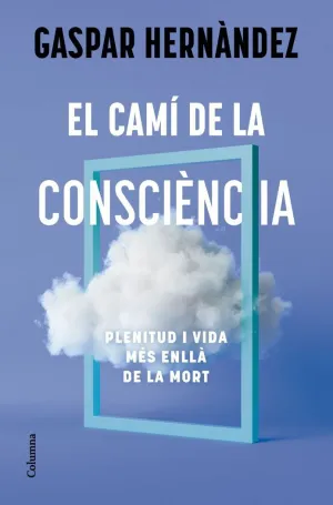 EL CAMÍ DE LA CONSCIÈNCIA