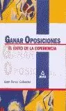 GANAR OPOSICIONES. EL EXITO DE LA EXPERIENCIA