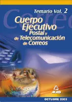 CUERPO EJECUTIVO POSTAL Y TELECOMUNICACION CORREOS. TEMARIO VOL. CUERPO EJECUTIVO POSTAL Y TELECOMUNICACION CORREOS. TEMARIO VOL.