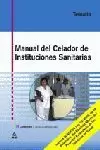 TEMARIO MANUAL CELADOR INSTITUCIONES SANITARIAS TEMARIO MANUAL CELADOR INSTITUCIONES SANITARIAS