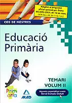 COS DE MESTRES.EDUCACIÓ PRIMÀRIA. TEMARI.VOLUM II