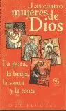 CUATRO MUJERES DE DIOS,LAS