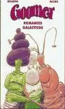 ROMANCES GALACTICOS-GOOMER