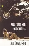 QUE RAROS SON LOS HOMBRES