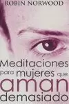 MEDITACIONES PARA MUJERES QUE AMAN DEMASIADO