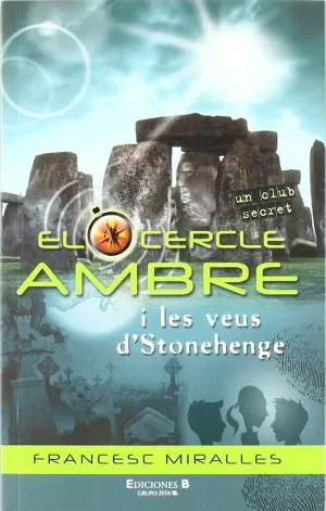 EL CERCLE AMBRE I LES VEUS D'STONEHENGE