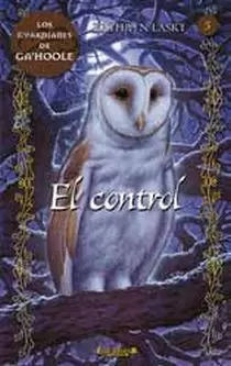 EL CONTROL 5 - LOS GUARDIANES DE GAHOOLE