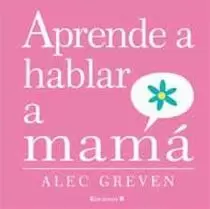 APRENDE A HABLAR A MAMA APRENDE A HABLAR A MAMA