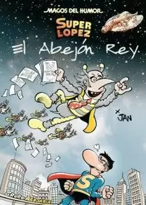 MAGOS DEL HUMOR 148. SUPERLÓPEZ. EL ABEJÓN REY