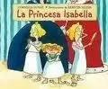 LA PRINCESA ISABELLA