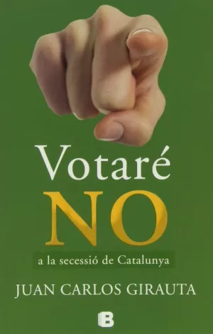 VOTARÉ NO A LA SECESSIÓ DE CATALUNYA