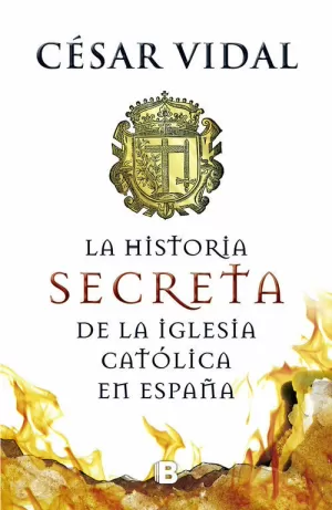 HISTORIA SECRETA DE LA IGLESIA CATÓLICA ESP