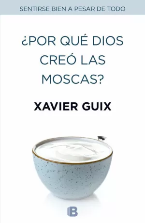 POR QUÉ DIOS CREÓ LAS MOSCAS?