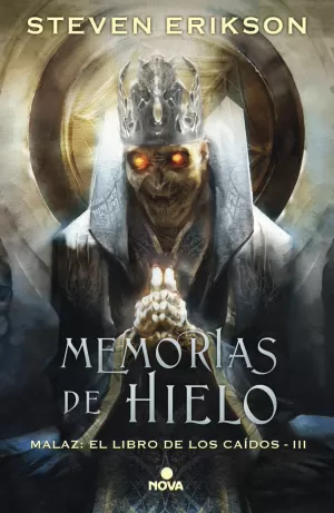 MEMORIAS DE HIELO (MALAZ: EL LIBRO DE LOS CAÍDOS 3)