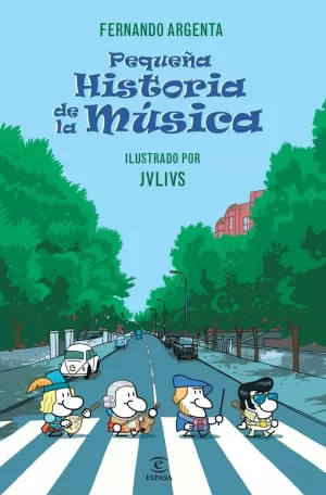 PEQUEÑA HISTORIA DE LA MÚSICA PEQUEÑA HISTORIA DE LA MÚSICA