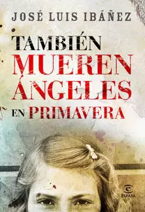 TAMBIÉN MUEREN LOS ÁNGELES EN PRIMAVERA