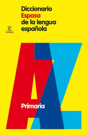 DICCIONARIO DE PRIMARIA DE LA LENGUA ESPAÑOLA DICCIONARIO DE PRIMARIA DE LA LENGUA ESPAÑOLA