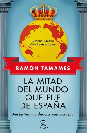 LA MITAD DEL MUNDO QUE FUE DE ESPAÑA