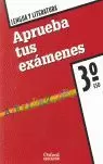 APRUEBA TUS EXÁMENES, LENGUA Y LITERATURA, 3 ESO