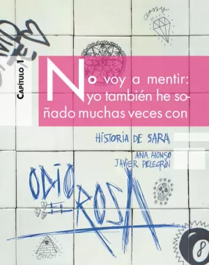 HISTORIA DE SARA ODIO EL ROSA