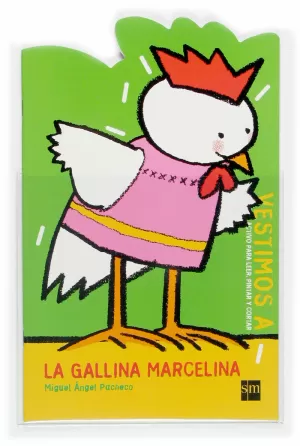 LA GALLINA MARCELINA VESTIMOS A