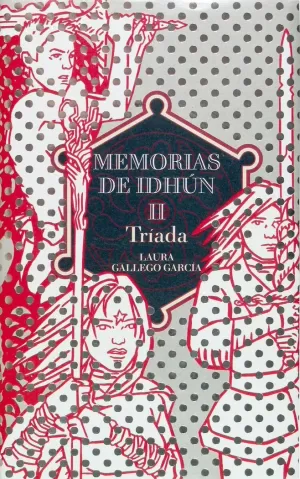 TRIADA MEMORIAS DE IDHUN II PARTE CASTELLANO