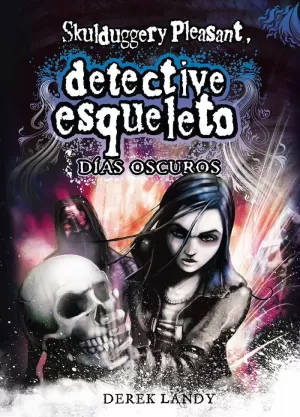 DETECTIVE ESQUELETO: DÍAS OSCUROS