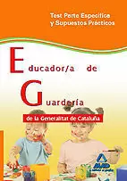 EDUCADOR/A DE GUARDERÍA DE LA GENERALITAT DE CATALUÑA. TEST PARTE ESPECÍFICA Y S