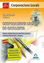 CORPORACIONS LOCALS DE CATALUNYA. TEMARI GENERAL. VOLUMEN IV.(RÈGIM JURÍDIC DE L