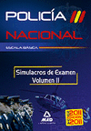 ESCALA BÁSICA DE POLICÍA NACIONAL. SIMULACROS DE EXAMEN. VOLUMEN II