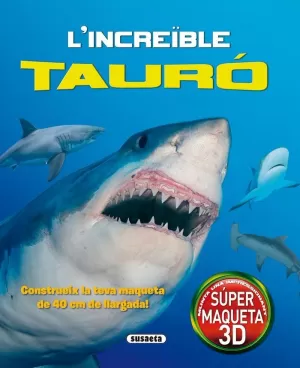 L'INCREÏBLE TAURÓ L'INCREÏBLE TAURÓ