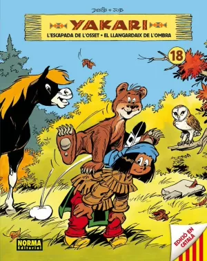 YAKARI VOL 18 . L'ESCAPADA DE L'OSSET EL LLAGARDAIX DE L'OMBRA