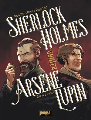 SHERLOCK HOLMES CONTRA ARSENE LUPIN 01: TRAS LA ETERNIDAD