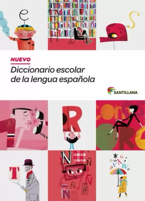 NUEVO DICCIONARIO ESCOLAR DE LA LENGUA ESPAÑOLA ( DE 3 A 6 PRIMARIA) SANTILLANA