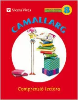 CAMALLARG 8 QUADERN D'ACTIVITATS. LLENGUA I LITERATURA CAMALLARG 8 QUADERN D'ACTIVITATS. LLENGUA I LITERATURA