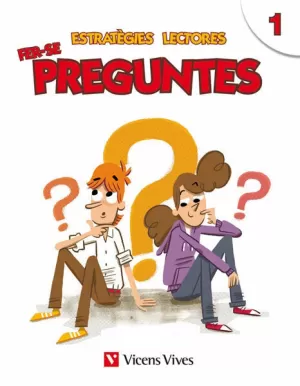 ESTRATEGIES LECTORES: FER-SE PREGUNTES 1 ESTRATEGIES LECTORES: FER-SE PREGUNTES 1